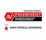 AV Preeminent | Martindale-Hubbell | Peer Reviewed For Highest Level Of Professional Excellence | High Ethical Standing